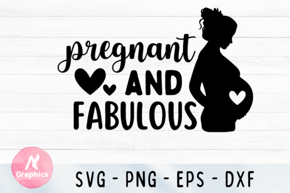 Download Pregnant and Fabulous SVG - Pregnant Collection