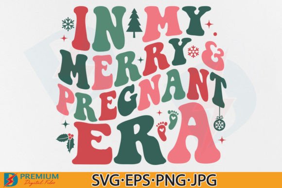 Download In My Merry &amp; Pregnant Era Christmas SVG - Pregnant Collection